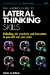 The Leader%27s Guide to Lateral Thinking Skills blog resized 600